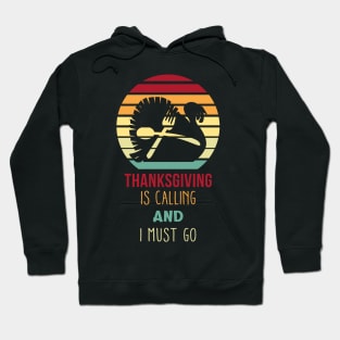 Thanksgiving Is Calling Hoodie